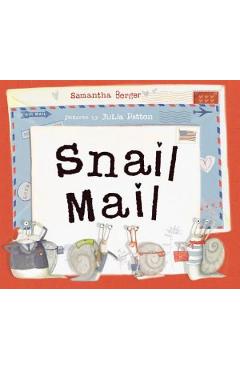 Coperta cărții 'Snail Mail - Samantha Berger'