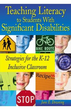 Coperta cărții 'Teaching Literacy to Students with Significant Disabilities: Strategies for the K-12 Inclusive Classroom - June E.'