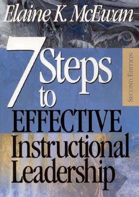 Seven Steps to Effective Instructional Leadership - Elaine K. Mcewan-adkins