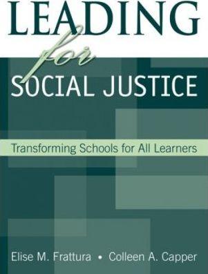 Leading for Social Justice: Transforming Schools for All Learners - Elise M. Frattura