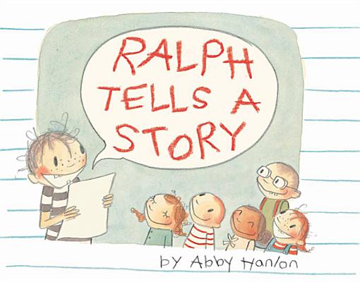 Ralph Tells a Story - Abby Hanlon
