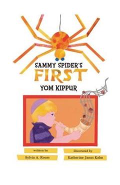 Sammy Spider's First Yom Kippur - Sylvia A. Rouss