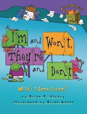 I'm and Won't, They're and Don't: What's a Contraction? - Brian P. Cleary