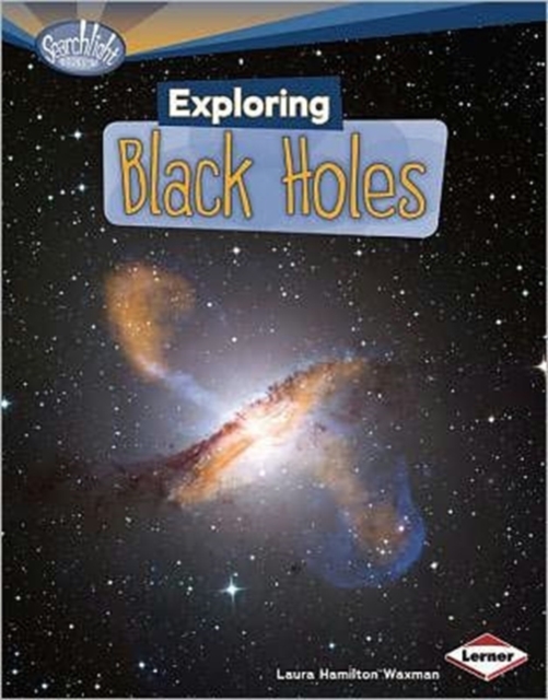 Exploring Black Holes - Laura Hamilton Waxman