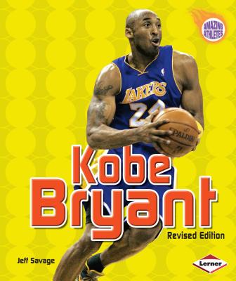 Kobe Bryant, 2nd Edition - Jeff Savage