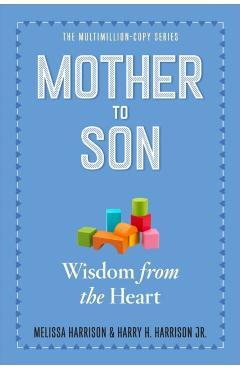 Mother to Son, Revised Edition: Wisdom from the Heart - Melissa Harrison