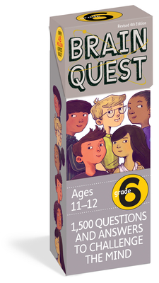 Brain Quest 6th Grade Q&A Cards: 1,500 Questions and Answers to Challenge the Mind. Curriculum-Based! Teacher-Approved! - Chris Welles Feder