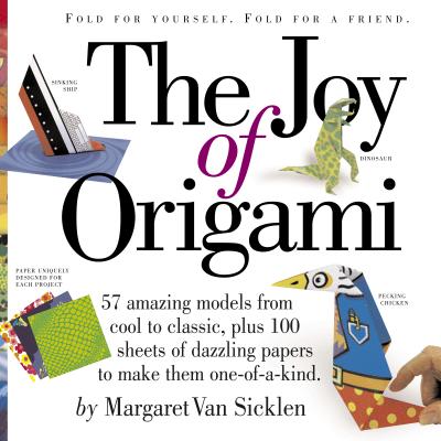 The Joy of Origami [With 100 Sheets of Origami Paper] - Margaret Van Sicklen