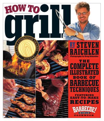 How to Grill - Steven Raichlen