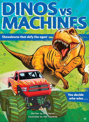 Dinos vs. Machines: Showdowns That Defy the Ages! You Decide Who Wins... - Eric Geron