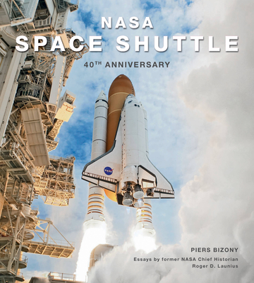 NASA Space Shuttle: 40th Anniversary - Roger D. Launius