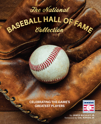 The National Baseball Hall of Fame Collection: Celebrating the Game's Greatest Players - James Buckley
