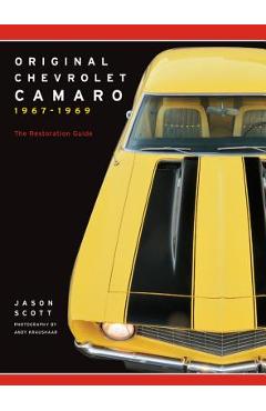Coperta cărții 'Original Chevrolet Camaro 1967-1969: The Restoration Guide - Jason Scott'