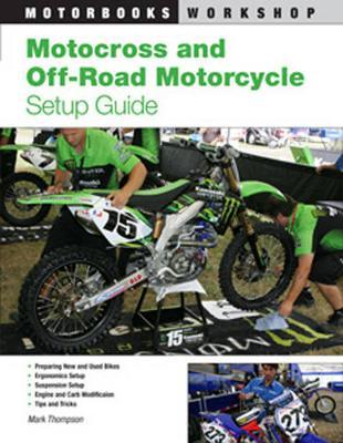 Motocross and Off-Road Motorcycle Setup Guide - Mark Thompson