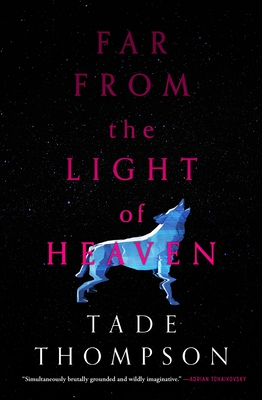 Far from the Light of Heaven - Tade Thompson
