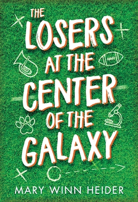The Losers at the Center of the Galaxy - Mary Winn Heider