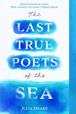 The Last True Poets of the Sea - Julia Drake