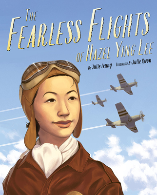 The Fearless Flights of Hazel Ying Lee - Julie Leung