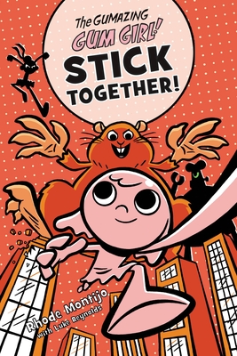 The Gumazing Gum Girl! Stick Together! - Rhode Montijo