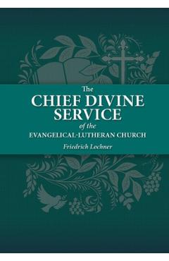 Coperta cărții 'The Chief Divine Service - Fredrich Lochner'