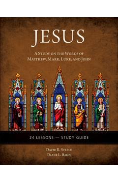 Poza produsului Jesus: A Study on the Words of Matthew, Mark, Luke, and John - Study Guide - David Steele