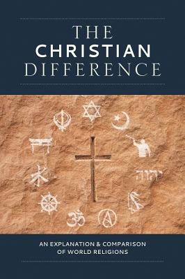 Coperta cărții 'The Christian Difference: An Explanation & Comparison of World Religions - Publishing House Concordia'