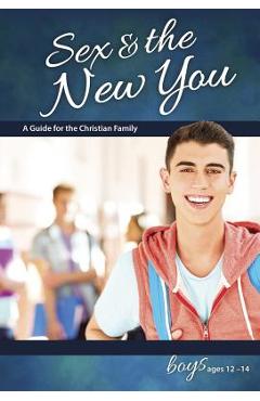 Poza produsului Sex & the New You: For Boys Ages 12-14 - Learning about Sex - Concordia Publishing House