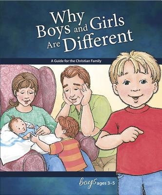 Why Boys and Girls Are Different: For Boys Ages 3-5 - Learning about Sex - Carol Greene
