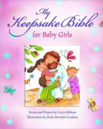 Coperta cărții 'My Baby Keepsake Bible for Baby Girls - Lizzie Ribbons'