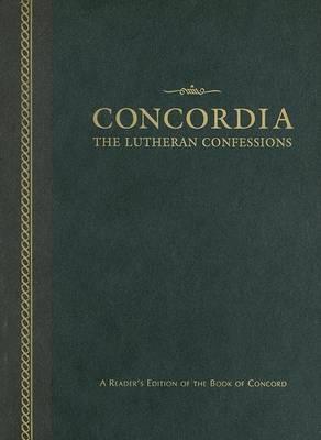 Concordia: The Lutheran Confessions: A Reader's Edition of the Book of Concord - Paul Timothy Mccain