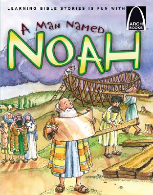 Coperta cărții 'A Man Named Noah - Concordia Publishing House'