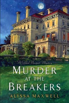 Murder at the Breakers - Alyssa Maxwell