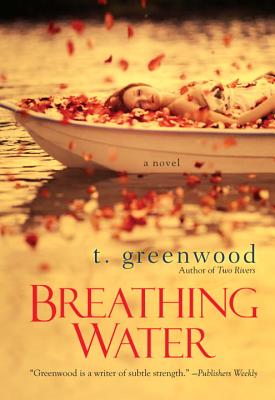 Breathing Water - T. Greenwood