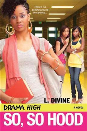 Drama High: So, So Hood - L. Divine