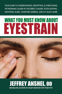 What You Must Know about Eyestrain - Anshel