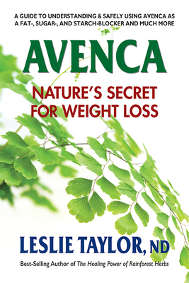 Avenca: Nature's Secret for Weight Loss - Leslie Taylor