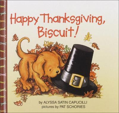 Happy Thanksgiving, Biscuit - Alyssa Satin Capucilli