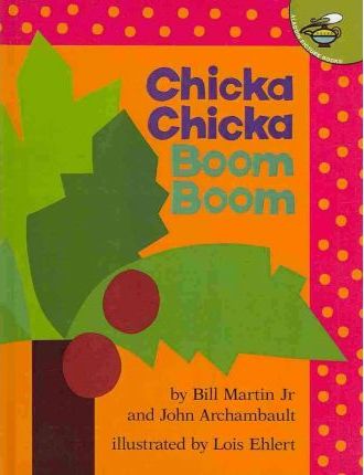 Chicka Chicka Boom Boom - Bill Martin