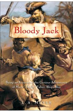 Coperta cărții 'Bloody Jack: Being an Account of the Curious Adventures of Mary 