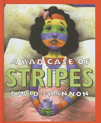 A Bad Case of Stripes - David Shannon