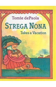 Poza produsului Strega Nona Takes a Vacation - Tomie Depaola