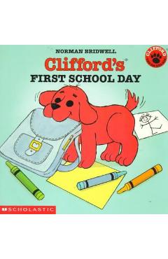 Coperta cărții 'Clifford's First School Day - Norman Bridwell'