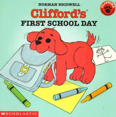 Coperta cărții 'Clifford's First School Day - Norman Bridwell'