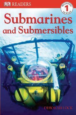 DK Readers L1: Submarines and Submersibles - Deborah Lock