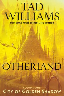 Otherland: City of Golden Shadow - Tad Williams