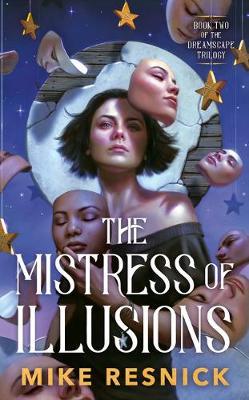The Mistress of Illusions - Mike Resnick