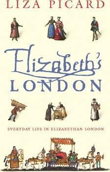 Elizabeth's London - Liza Picard