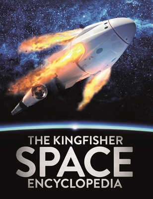 The Kingfisher Space Encyclopedia - Mike Goldsmith
