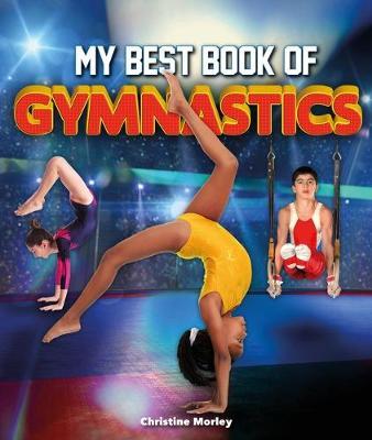 The Best Book of Gymnastics - Christine Morley