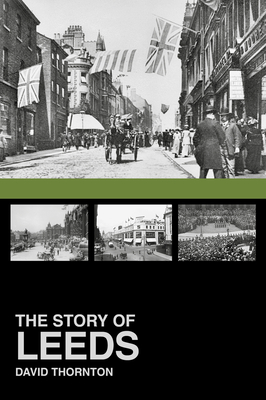 The Story of Leeds - David Thornton